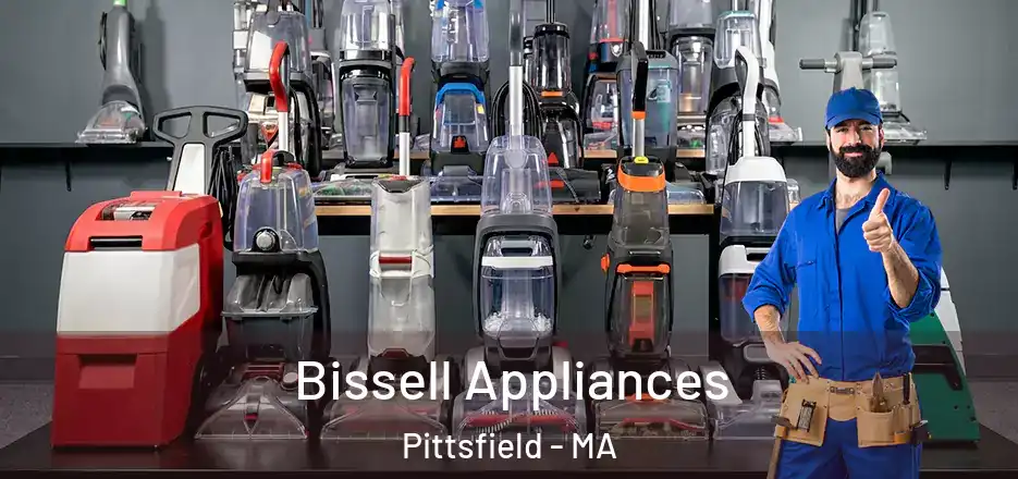 Bissell Appliances Pittsfield - MA