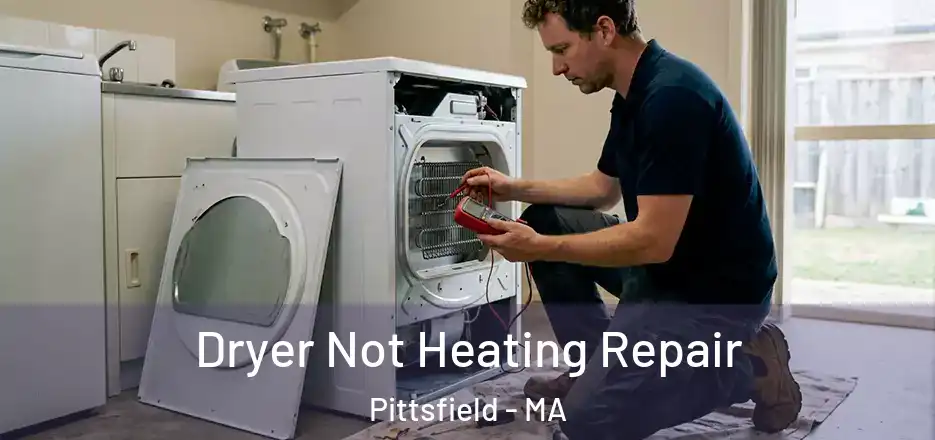 Dryer Not Heating Repair Pittsfield - MA