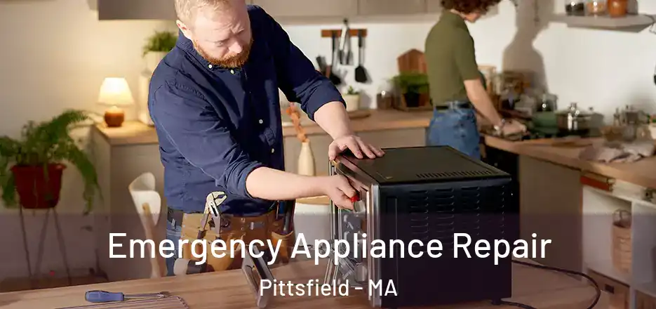 Emergency Appliance Repair Pittsfield - MA