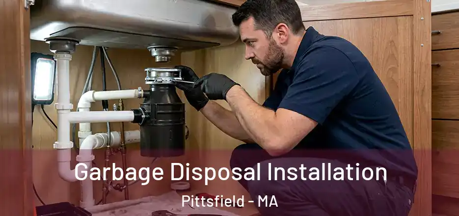 Garbage Disposal Installation Pittsfield - MA