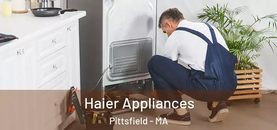Haier Appliances Pittsfield - MA