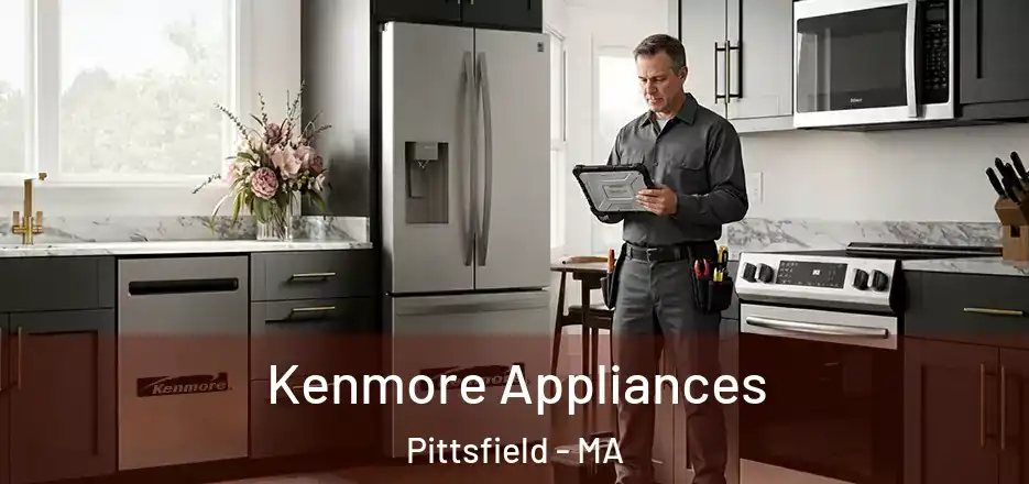 Kenmore Appliances Pittsfield - MA