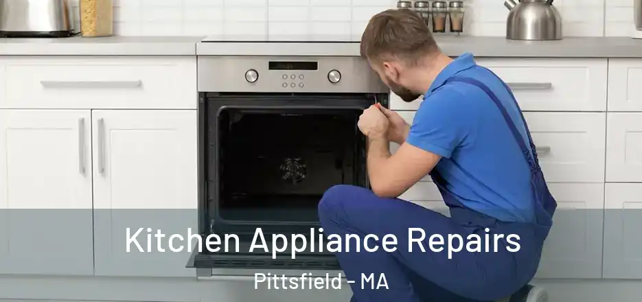  Kitchen Appliance Repairs Pittsfield - MA