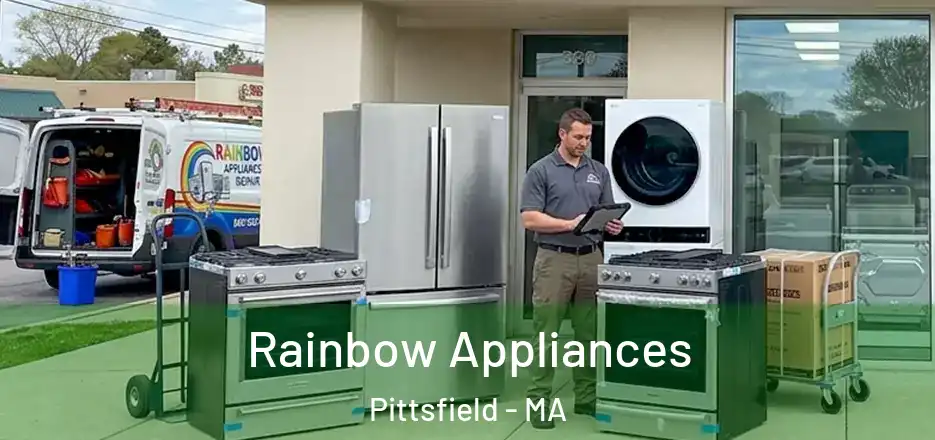  Rainbow Appliances Pittsfield - MA