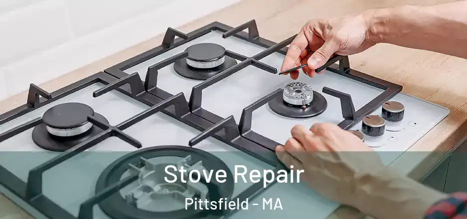 Stove Repair Pittsfield - MA