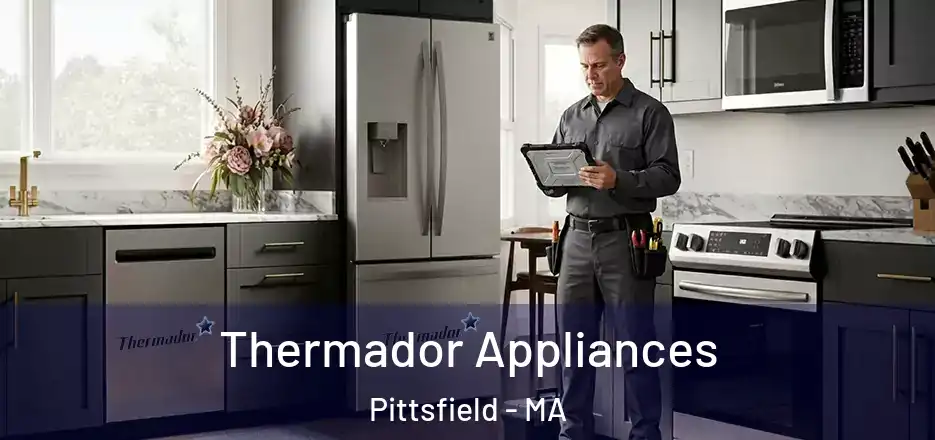  Thermador Appliances Pittsfield - MA