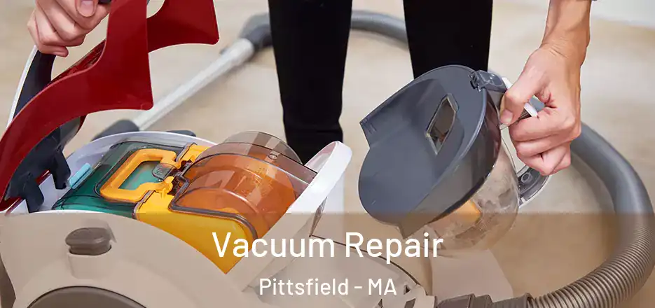Vacuum Repair Pittsfield - MA